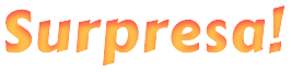 Surpresa!